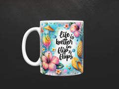 Life is Better in Flip Flops Coffee Mug, (11oz, 15oz)